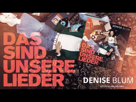 DENISE BLUM "Das sind unsere Lieder" offizielles Musikvideo