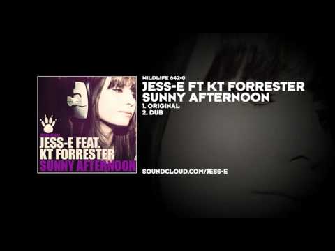 Jess-E ft KT Forrester - Sunny Afternoon