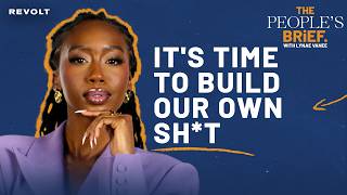 Building Our Own: Black Futures, Land & Legacy ft. Cam Kirk & Acre Boyzz | The People's Brief