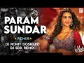 Param Sundari Dj Song Param Sundari Remix Hai Meri Param Sundari Dj Song Param Sundari Song