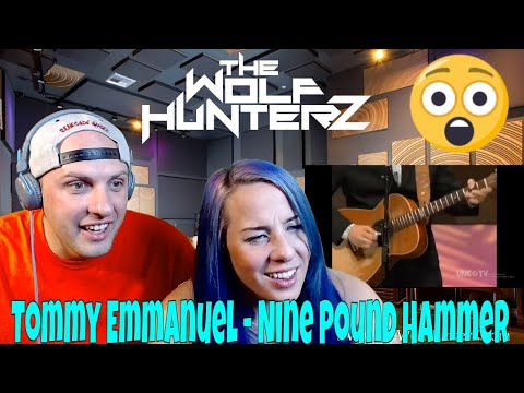 Tommy Emmanuel - Nine Pound Hammer | THE WOLF HUNTERZ Reactions