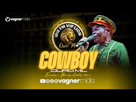 MELÔ DO COWBOY - IRIE FM VIP LION - ERIC DONALDSON