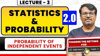Probability of Independent Events & Some Deduction | By GP Sir