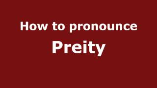 How to pronounce Preity
