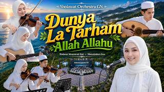 Download lagu KONSER SHOLAWAT DUNYA LA TARHAM (ALLAH ALLAHU) Sholawat Orchestra Merdu Terbaru Spektakuler mp3