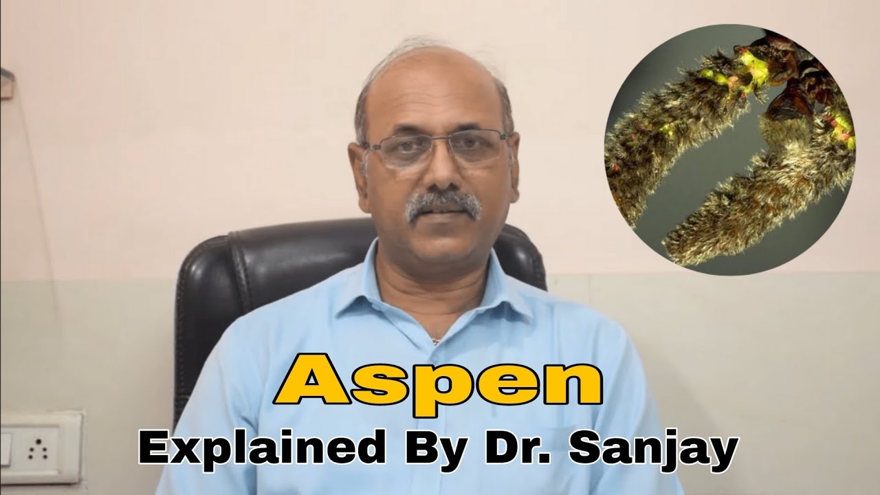 Aspen Explained By Dr. Sanjay | Hindi | Bach Flower |