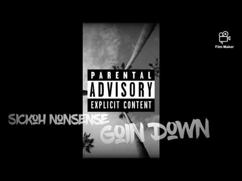 sickoh Nonsense - goin down