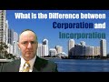 What Is The Difference Between Corporation And Incorporation