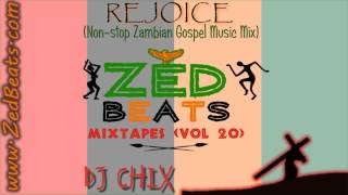 ZedBeats Mixtapes (Vol. 20) - Rejoice (Non-Stop Zambian Gospel Music)
