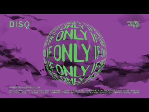 Disq - If Only [Official Audio]