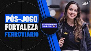 PÓS-JOGO DE FORTALEZA X FERROVIÁRIO, PERNAMBUCANO, PARANAENSE E GOIANO! | SE FOR CHORAR, MANDA ÁUDIO