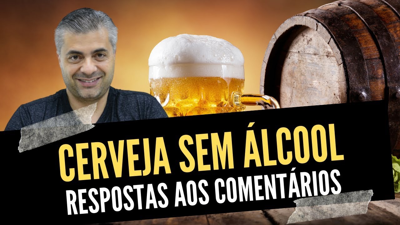 CERVEJA SEM ÁLCOOL - Respostas aos comentários - Leandro Quadros