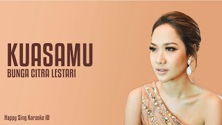 Bunga Citra Lestari - Kuasamu (Karaoke) Bunga Citra Lestari - Kuasamu (Karaoke)