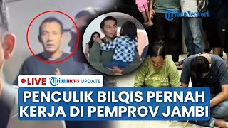 LIVE: Kesaksian Mengejutkan Warga soal Penculik Bilqis: Dikenal Supel, Sempat Kerja di Pemprov