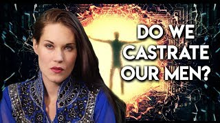The Castration Dynamic - Teal Swan
