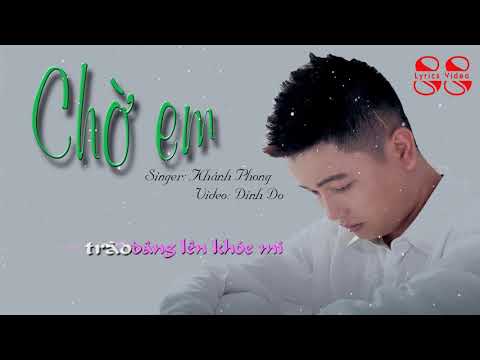 Chờ em - Khánh Phong [Lyrics]