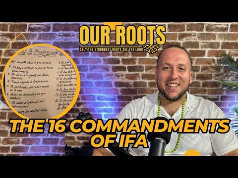 The 16 Commandments of Ifa Lukumi Santeria Joseph Baba Ifa Our Roots Podcast