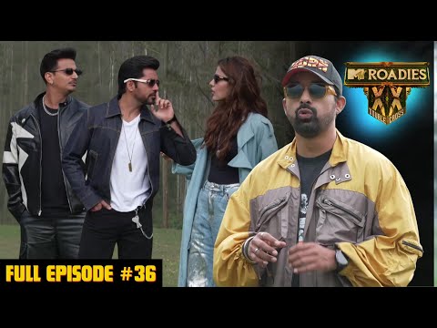 MTV Roadies Double Cross | Full Episode 36 | Alliance Pe No Reliance