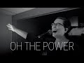 Oh The Power - Kari Jobe (Kaylee Griffith cover)