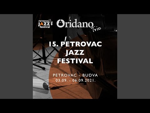 Oridano Trio - Caravan Live @ Petrovac Jazz Festival 2021