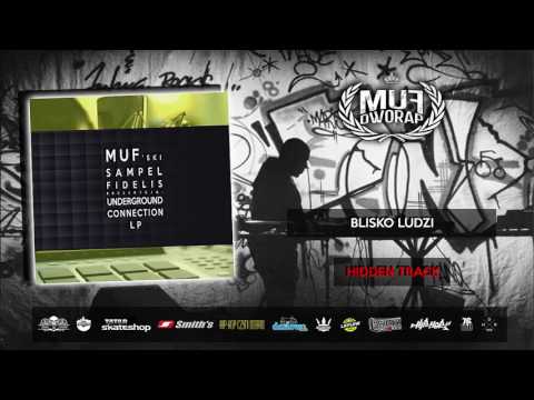 Muf X Sampel Fidelis - Blisko Ludzi HIDDEN TRACK
