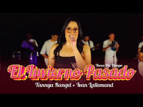 El invierno pasado - Tannya Rangel & Iván Lallemand 