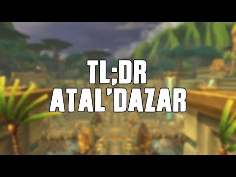 TL;DR - Atal'Dazar