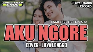 Download lagu LAGU DAERAH ENDE LIO - AKU NGORE - COVER _ LHYA LENGGO _ TERBARU 2026 (  audio ) mp3