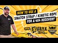 How to use a Snatch Strap / Kinetic Rope for a 4x4 Recovery | Mean Mother 4x4