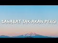BETRAND PETO Feat ANNETH DELLIECIA Sahabat Tak Akan Pergi Lyrics