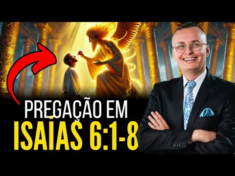 Sermon on the Calling of Isaiah (Isaiah 6:1-8) | Thalles Villas