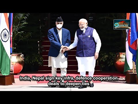 India, Nepal sign key infra, defence cooperation deals to deepen ties