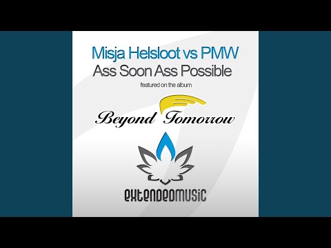 Ass Soon Ass Possible (PMW Mix)