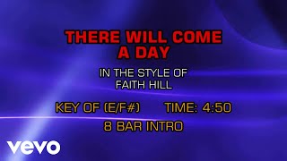 Faith Hill - There Will Come A Day (Karaoke)