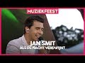 Jan Smit - Als de nacht verdwijnt | Muziekfeest op het Plein 2019
