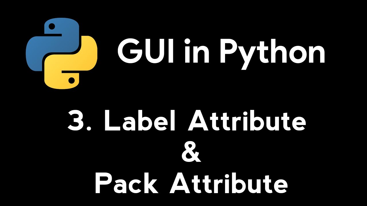 Tkinter Label Attribute And Pack Attribute Tutorial -3 Python