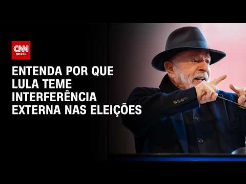 Lula teme interferência externa nas eleições de 2026 | BASTIDORES CNN