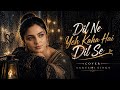 Dil Ne Yeh Kaha Hai Dil Se Female Cover Aarushi Sings Violin Sad Emotinal Heartfelt