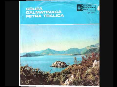Grupa Dalmatinaca Petra Tralića - Da mi je s tobom proći Mare