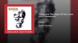 These Are The Days Of Our Lives (Remastered 2011)