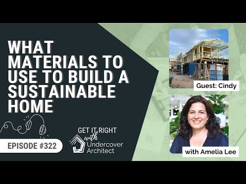 What Materials to Use to BUILD A SUSTAINABLE HOME [Podcast Episode 322]