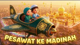 Download lagu PESAWAT TERBANG KE MADINAH | Lagu islami Anak Indonesia | Lagu Animasi 3D mp3