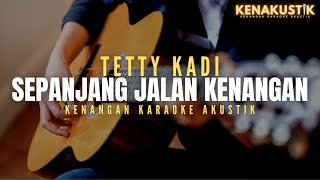 Download lagu sepanjang jalan kenangan - tetty kadi (akustik karaoke) | male key mp3