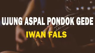Download lagu Iwan Fals - Ujung Aspal Pondok Gede - Lirik Lagu Indonesia mp3 Download lagu Iwan Fals - Ujung Aspal Pondok Gede - Lirik Lagu Indonesia mp3