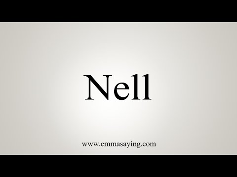 How To Say Nell