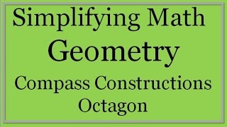 Compass Constructions: Octagon