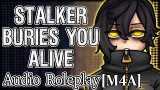 M4A - Your Stalker Buries You Alive [Possessive] [Influencer Listener] [Kidnapped]