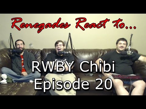 Renegades React to... RWBY Chibi - Episode 20