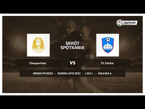 Liga Fanów: Cleopartner - FC Górka ( Lato 2021 )