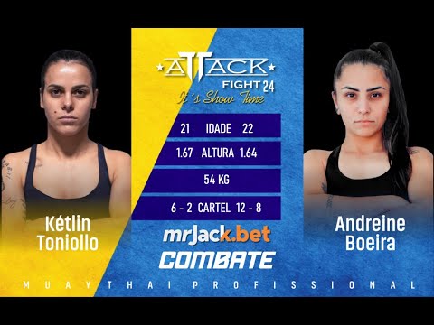 ATTACK FIGHT 24 | KETLIN TONIOLLO X ANDREINE BOEIRA